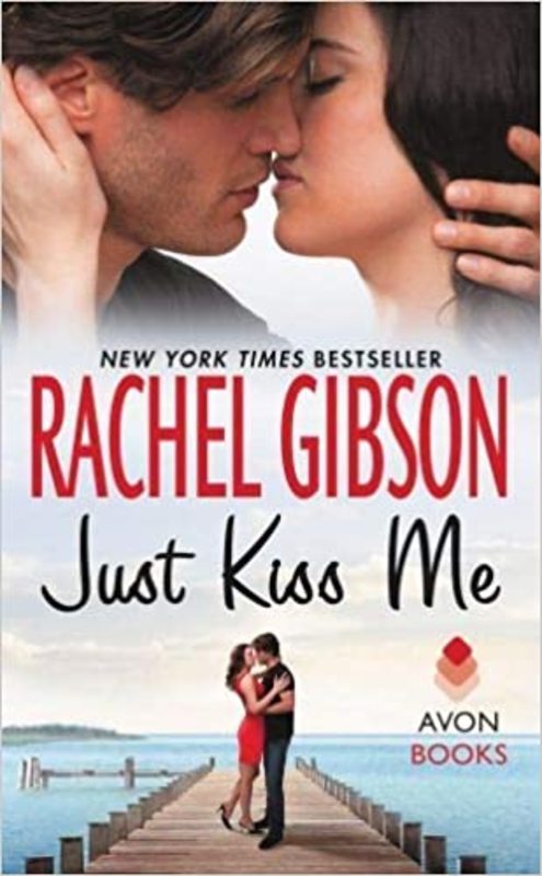Book cover for "Just Kiss Me" by Rachel Gibson
