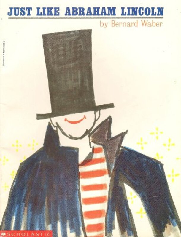 Book cover for "Just Like Abraham Lincoln" by Bernard Waber