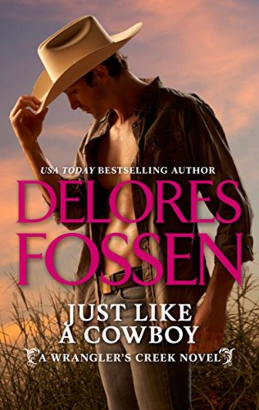 Book cover for "Just Like a Cowboy" by Delores Fossen