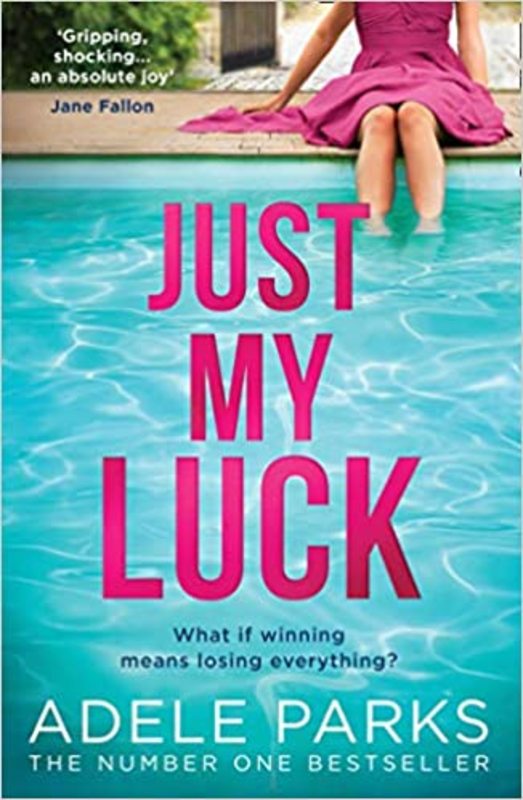 Book cover for "Just My Luck" by Adele Parks