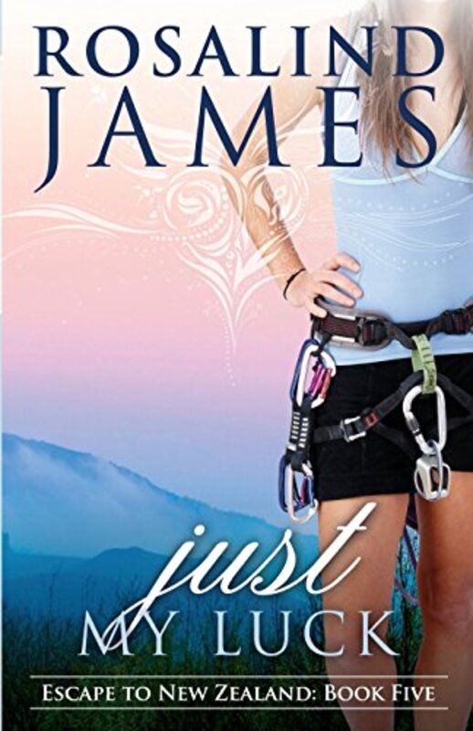 Book cover for "Just My Luck" by Rosalind James