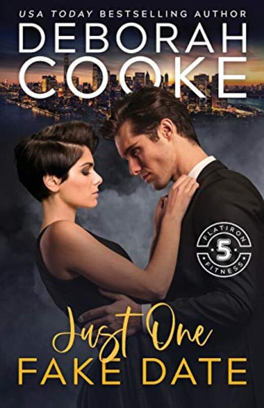 Book cover for "Just One Fake Date" by Deborah Cooke