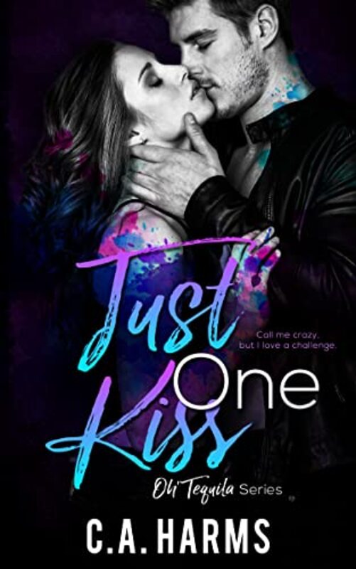 Book cover for "Just One Kiss" by CA Harms