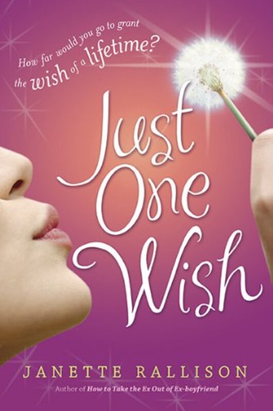 Book cover for "Just One Wish" by Janette Rallison