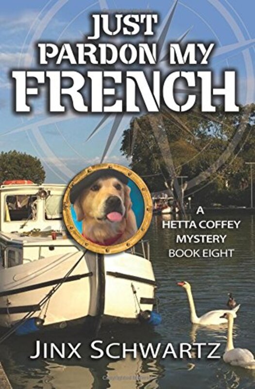 Book cover for "Just Pardon My French" by Jinx Schwartz