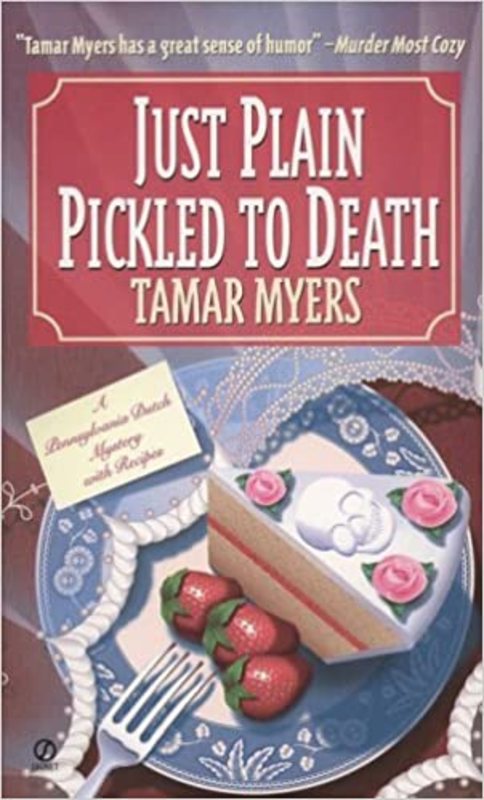 Book cover for "Just Plain Pickled to Death" by Tamar Myers
