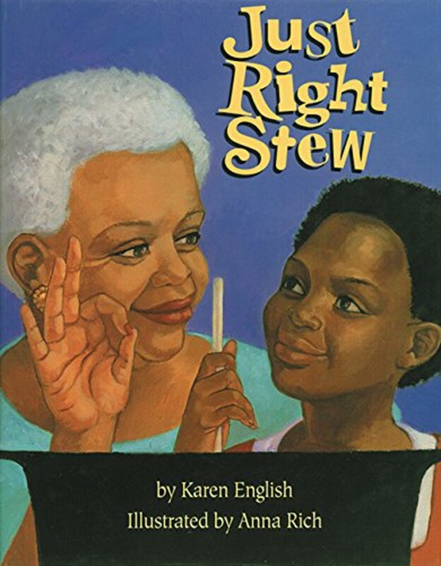 Book cover for "Just Right Stew" by Karen English