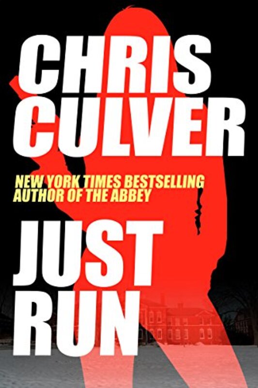 Book cover for "Just Run" by Chris Culver