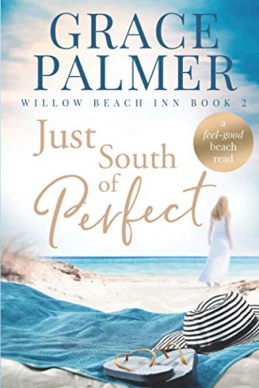 Book cover for "Just South of Perfect" by Grace Palmer