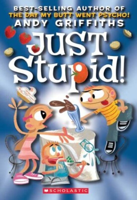 Book cover for "Just Stupid!" by Andy Griffiths