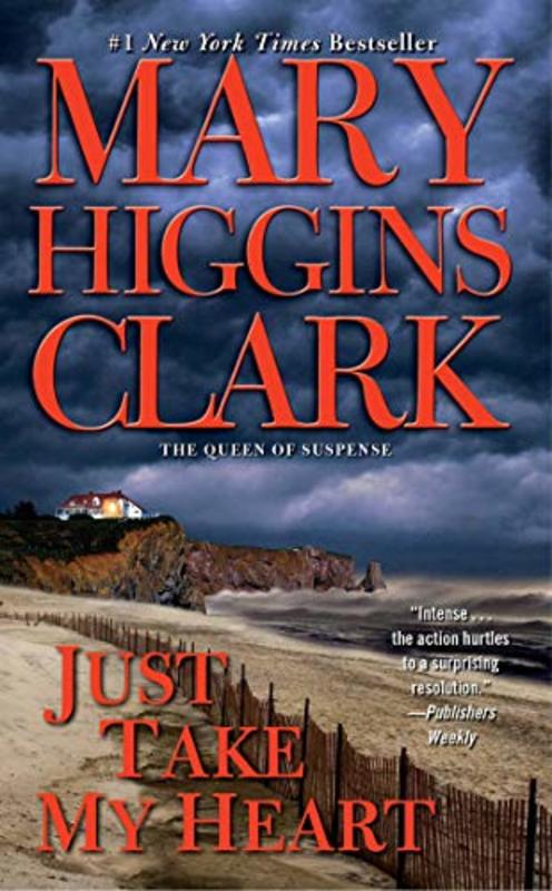 Book cover for "Just Take My Heart" by Mary Higgins Clark