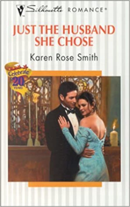 Book cover for "Just The Husband She Chose" by Karen Rose Smith