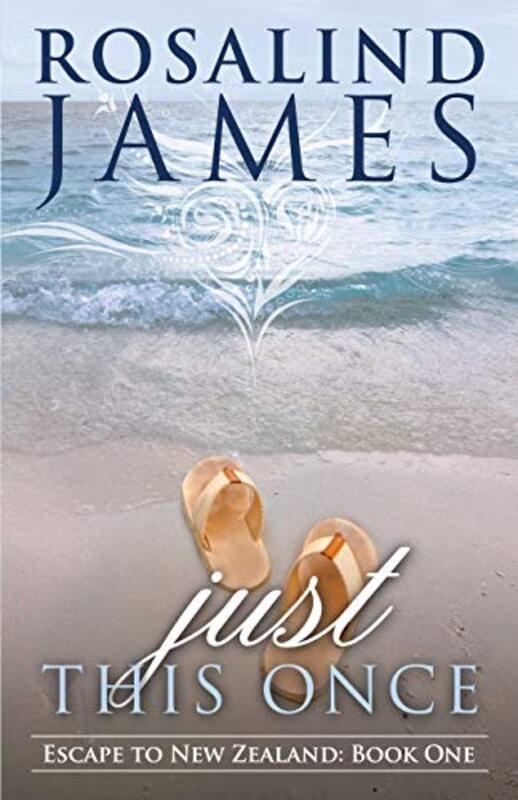 Book cover for "Just This Once" by Rosalind James
