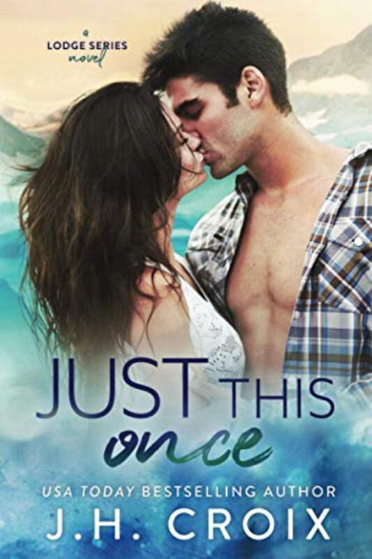 Book cover for "Just This Once" by JH Croix