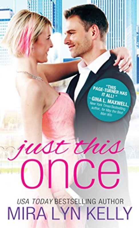 Book cover for "Just This Once" by Mira Lyn Kelly