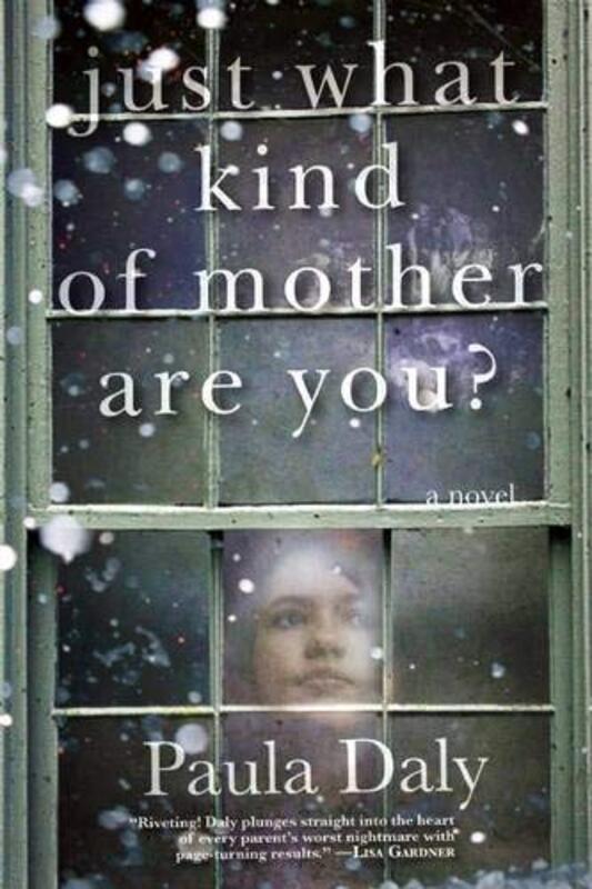 Book cover for "Just What Kind of Mother Are You?" by Paula Daly