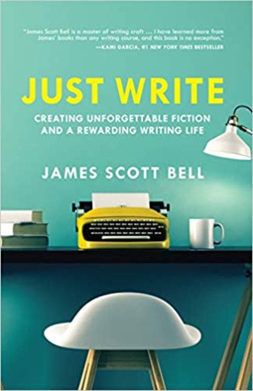 Book cover for "Just Write" by James Scott Bell