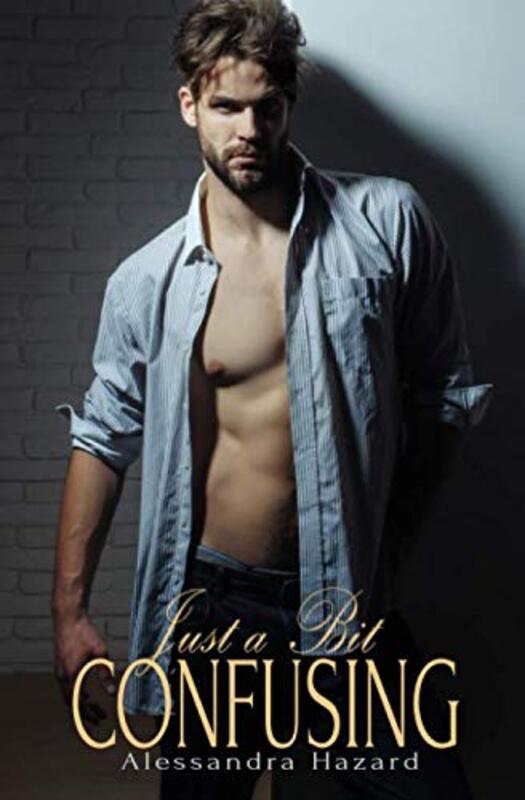 Book cover for "Just a Bit Confusing" by Alessandra Hazard