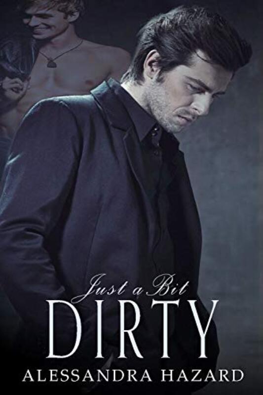 Book cover for "Just a Bit Dirty" by Alessandra Hazard