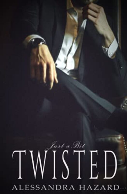 Book cover for "Just a Bit Twisted" by Alessandra Hazard