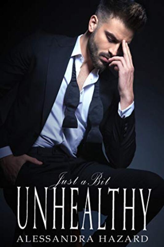 Book cover for "Just a Bit Unhealthy" by Alessandra Hazard