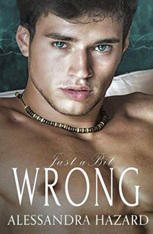 Book cover for "Just a Bit Wrong" by Alessandra Hazard