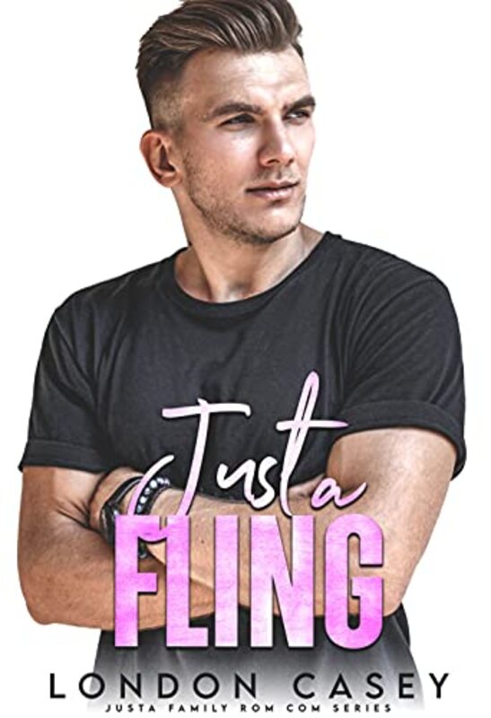 Book cover for "Just a Fling" by London Casey
