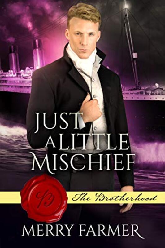 Book cover for "Just a Little Mischief" by Merry Farmer