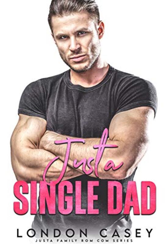 Book cover for "Just a Single Dad" by London Casey