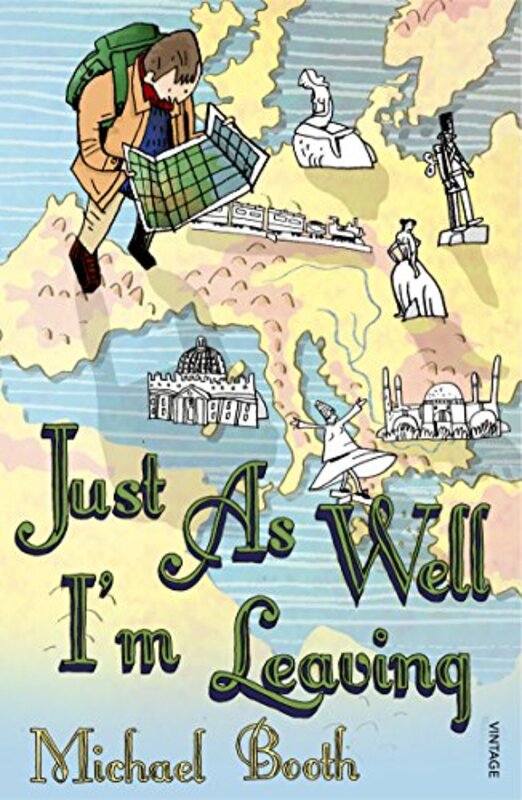 Book cover for "Just as Well I'm Leaving" by Michael Booth