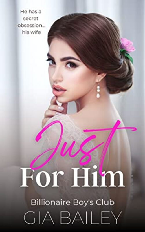 Book cover for "Just for Him" by Gia Bailey