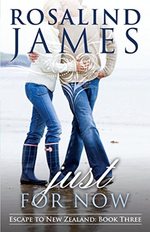 Book cover for "Just for Now" by Rosalind James