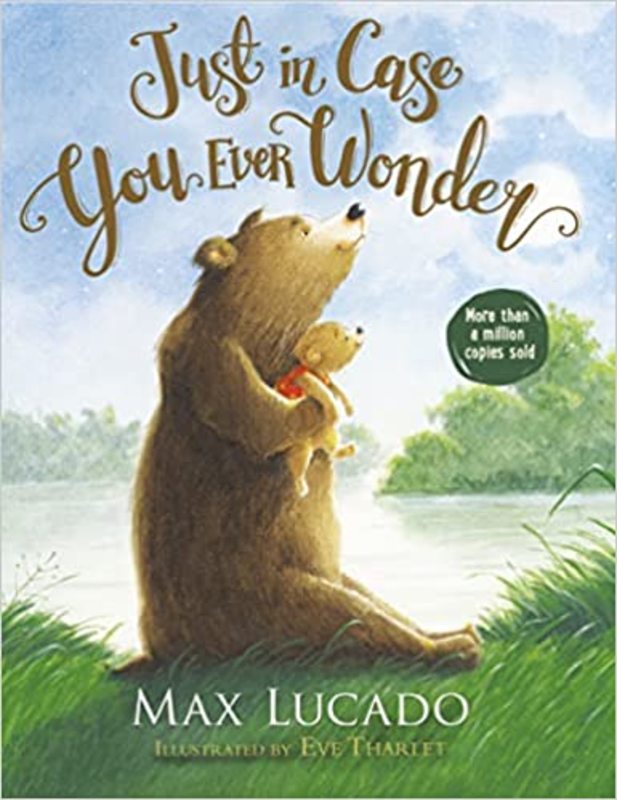 Book cover for "Just in Case You Ever Wonder" by Max Lucado