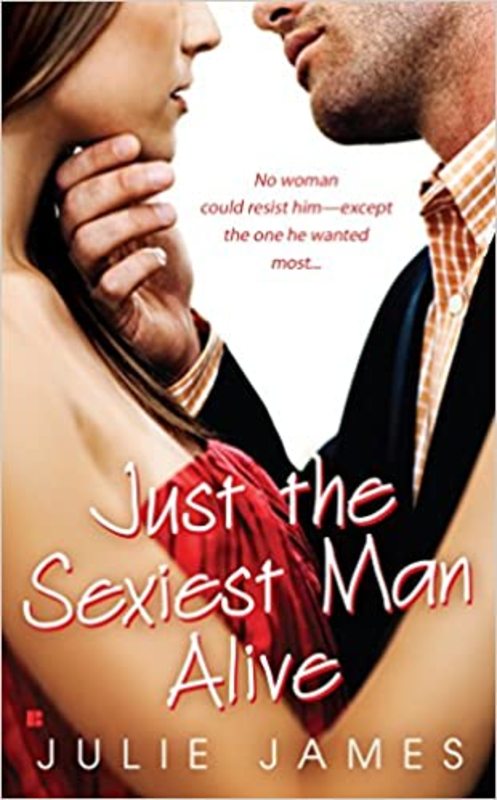 Book cover for "Just the Sexiest Man Alive" by Julie James