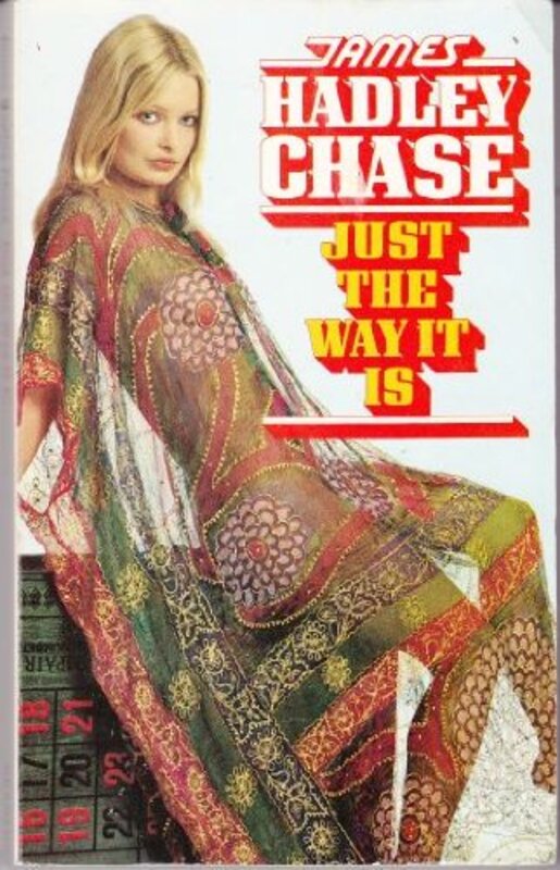 Book cover for "Just the Way It Is" by James Hadley Chase