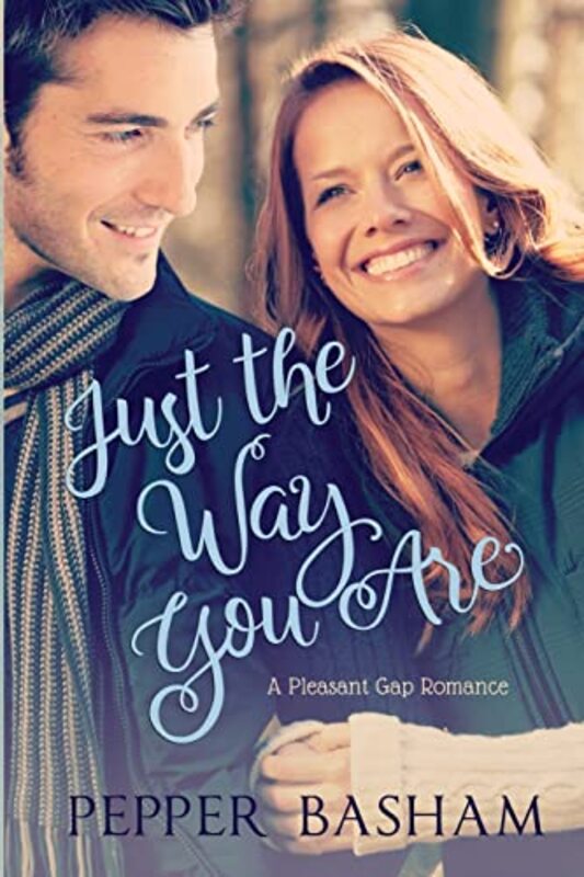 Book cover for "Just the Way You Are" by Pepper D Basham