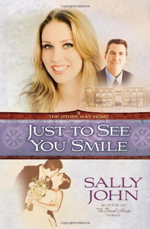 Book cover for "Just to See You Smile" by Sally John