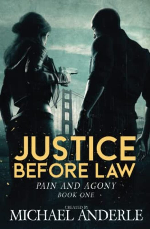 Book cover for "Justice Before Law" by Michael Anderle