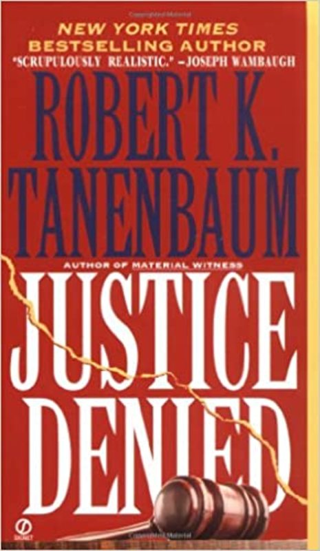 Book cover for "Justice Denied" by Robert K Tanenbaum