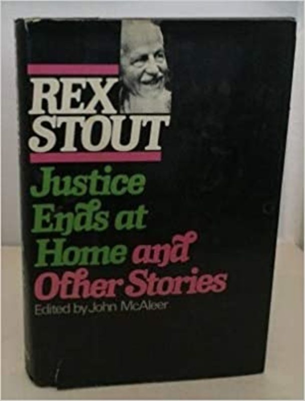 Book cover for "Justice Ends At Home" by Rex Stout