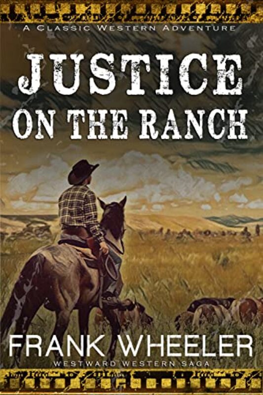 Book cover for "Justice On The Ranch" by Frank Wheeler