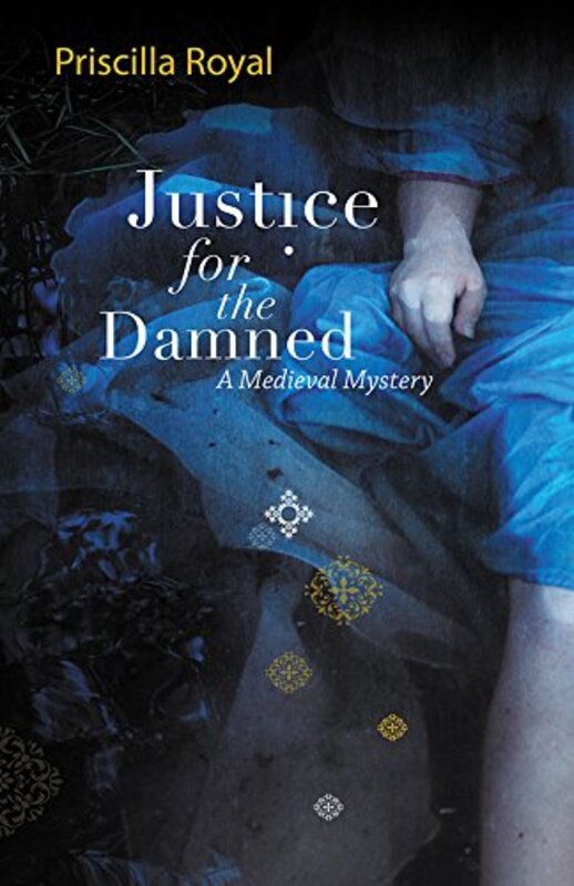 Book cover for "Justice for the Damned" by Priscilla Royal