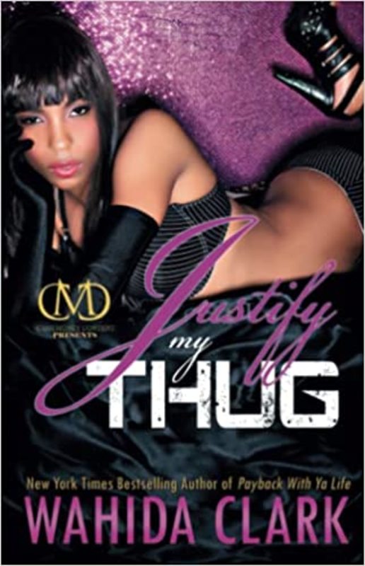 Book cover for "Justify My Thug" by Wahida Clark