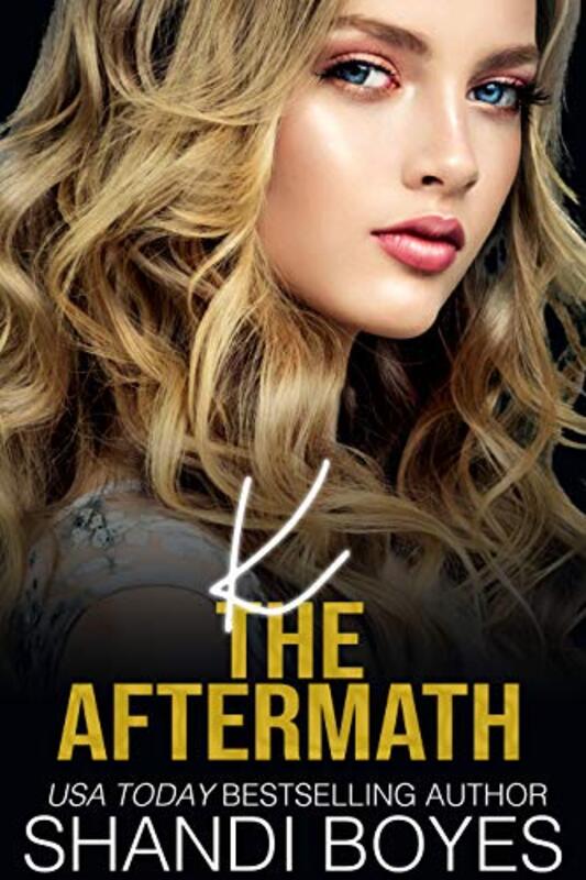 Book cover for "K: The Aftermath" by Shandi Boyes