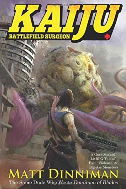 Book cover for "Kaiju: Battlefield Surgeon" by Matt Dinniman
