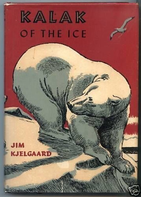 Book cover for "Kalak of the Ice" by Jim Kjelgaard