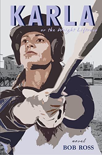 Book cover for "Karla: or the Weightliftress" by Bob Ross
