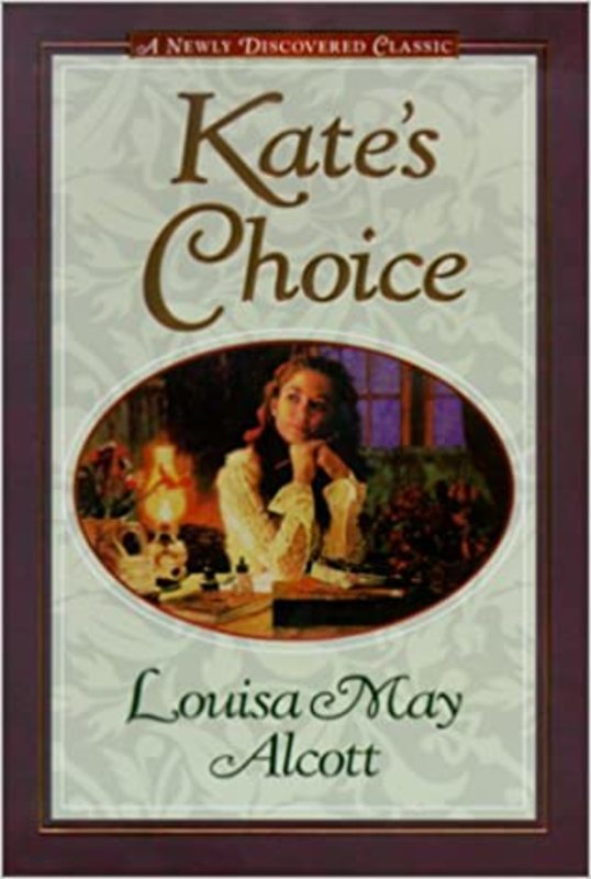Book cover for "Kate's Choice" by Louisa May Alcott