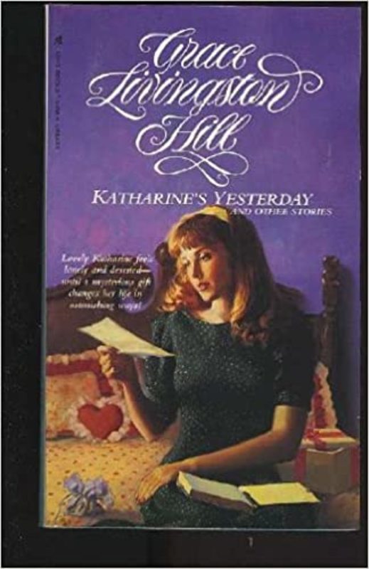 Book cover for "Katharine's Yesterday" by Grace Livingston Hill
