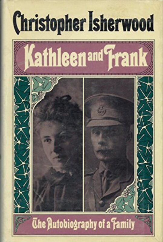 Book cover for "Kathleen and Frank" by Christopher Isherwood